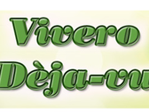 Vivero Dèja-Vu